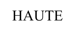HAUTE