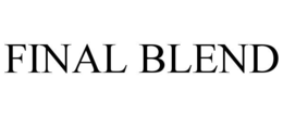 FINAL BLEND