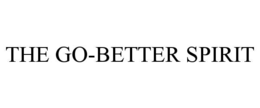 THE GO-BETTER SPIRIT