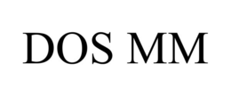 DOS MM
