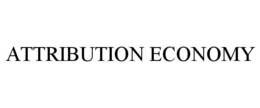 ATTRIBUTION ECONOMY