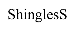 SHINGLESS