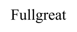 FULLGREAT
