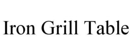 IRON GRILL TABLE