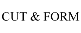CUT & FORM