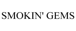 SMOKIN' GEMS