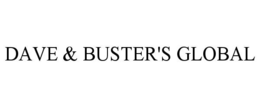 DAVE & BUSTER'S GLOBAL