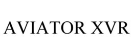 AVIATOR XVR