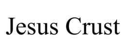 JESUS CRUST