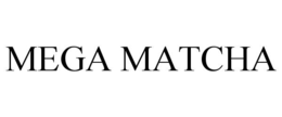 MEGA MATCHA