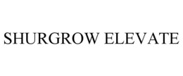 SHURGROW ELEVATE