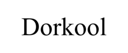 DORKOOL