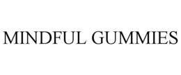 MINDFUL GUMMIES