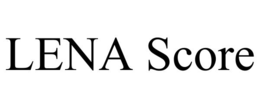LENA SCORE