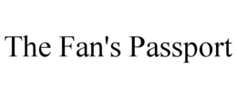 THE FAN'S PASSPORT