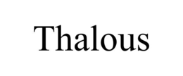 THALOUS