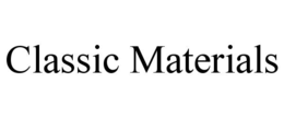 CLASSIC MATERIALS