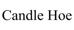 CANDLE HOE
