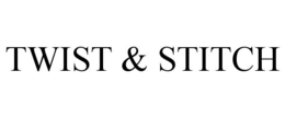 TWIST &amp; STITCH