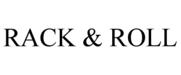 RACK & ROLL