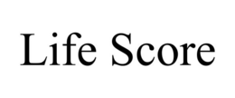 LIFE SCORE