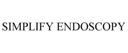 SIMPLIFY ENDOSCOPY