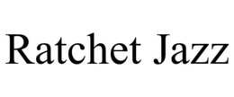 RATCHET JAZZ