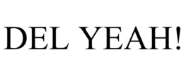 DEL YEAH!