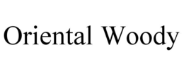 ORIENTAL WOODY