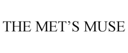 THE MET’S MUSE