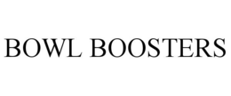 BOWL BOOSTERS
