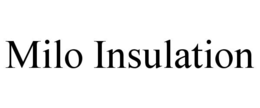 MILO INSULATION