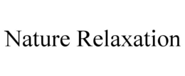 NATURE RELAXATION