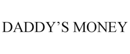 DADDY’S MONEY
