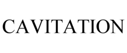 CAVITATION