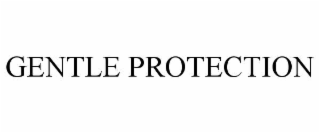 GENTLE PROTECTION