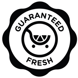 GUARANTEED FRESH
