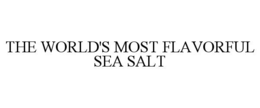 THE WORLD'S MOST FLAVORFUL SEA SALT