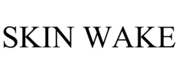 SKIN WAKE