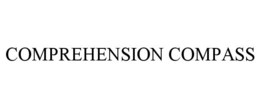 COMPREHENSION COMPASS