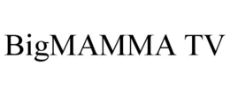 BIGMAMMA TV