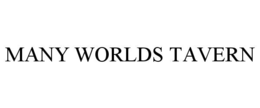 MANY WORLDS TAVERN