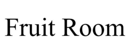 FRUIT ROOM