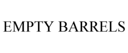 EMPTY BARRELS