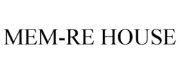 MEM-RE HOUSE