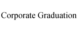 CORPORATE GRADUATION