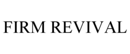 FIRM REVIVAL