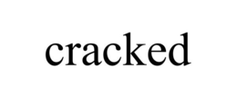 CRACKED