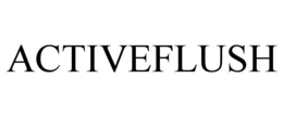 ACTIVEFLUSH