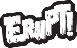 ERUPT!